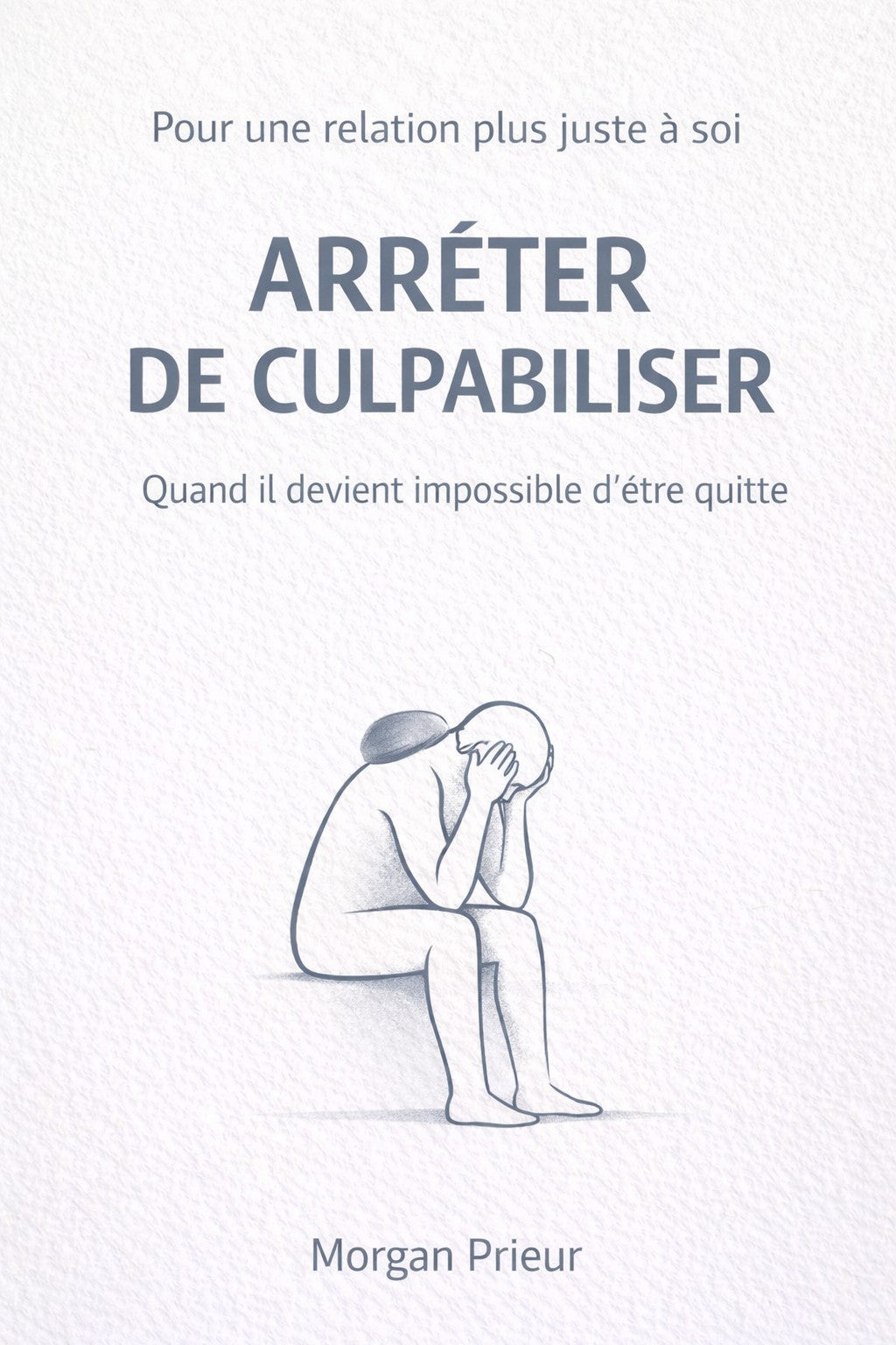 Arrêter de culpabiliser — Sortir d’un mécanisme invisible mais permanent